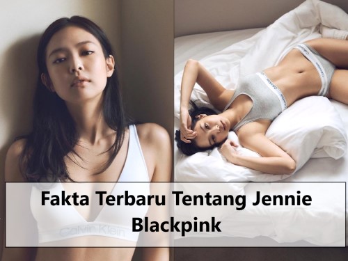 Fakta Terbaru Tentang Jennie Blackpink